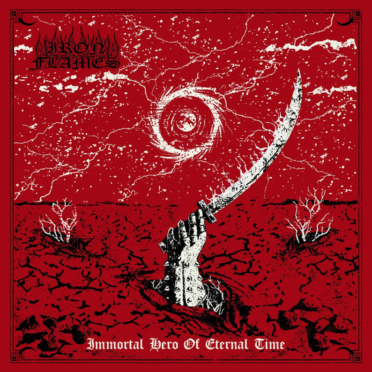 IRON FLAMES - Immortal Hero of Eternal Time (CASSETTE)