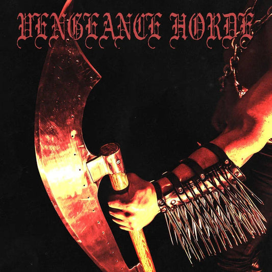 VENGEANCE HORDE – Vengeance Horde (7" EP)
