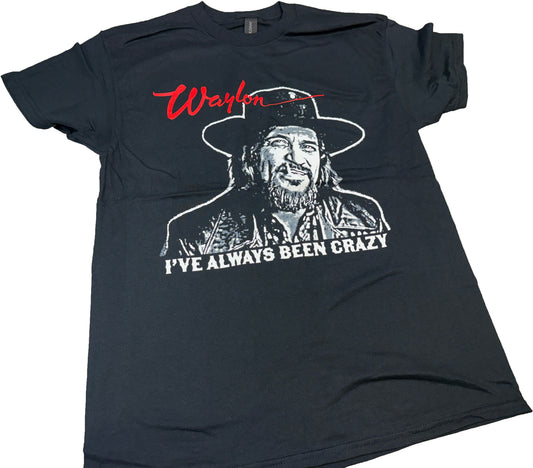 WAYLON - I've Always Been Crazy (Tee)